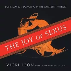 THE JOY OF SEXUS: Get Vicki Leon’s The Joy of Sexus for $17 (paperback) from amazon.com or barnesandnoble.com. - IMAGE COURTESY OF VICKI LEON