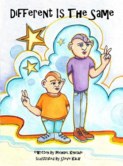 TOLERANCE Different Is The Same, a children's book written in poetic verse by Michael Kincade and Steve Kalar, aims to teach young ones the importance of tolerance for others. - IMAGE COURTESY OF MICHAEL KINCADE