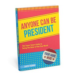 #YOU2020 Yes, you too could be the next leader of the USA! Find out how in David Vienna's book, Anyone Can Be President. - IMAGE COURTESY OF DAVID VIENNA