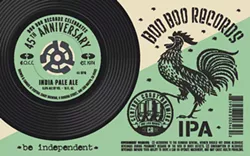 CHEERS TO BOO BOO'S Central Coast Brewing is offering a special 8.6-percent alcohol IPA to celebrate Boo Boo Records' 45th anniversary. - PHOTO COURTESY OF BOO BOO RECORDS AND CENTRAL COAST BREWING