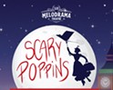 Great American Melodrama brings Scary Poppins to the stage