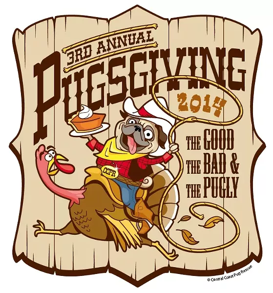 PUGTASTIC!: Don’t miss this year’s Pugsgiving on Nov. 8 at the Pismo Beach Gold Course—it’s a fundraiser for the Central Coast Pug Rescue. - IMAGE COURTESY OF CENTRAL COAST PUG RESCUE