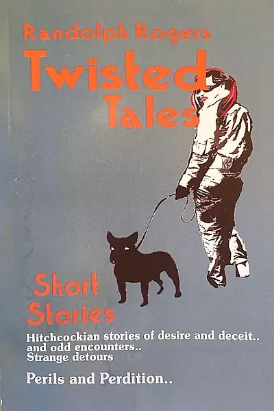 ON THE EDGE: Stories of ordinary lives take creepy, unexpected turns in 'Twisted Tales' by Randolph Rogers. - IMAGE COURTESY OF RANDOLPH ROGERS