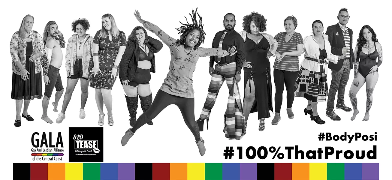 JUST LIKE YOU Commuters traveling down Highway 101 from North County to the city of San Luis Obispo will see GALA and SLO Tease's body positivity billboard. - IMAGE COURTESY OF LYNN SCHMIDT
