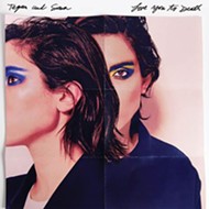 Tegan and Sara embrace roles as figures of empowerment ahead of Tulsa show