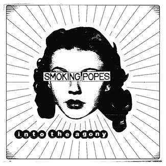 Into the Agony by Smoking Popes - PROVIDED