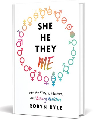 She/He/They/Me: For the Sisters, Misters, and Binary Resisters by Robin Ryle attempts to explain where people fall on the gender spectrum. - SOURCEBOOKS / PROVIDED