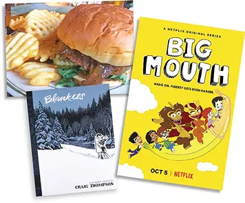 veggie burger | Jacob Threadgill • Big Mouth | Netflix / provided • Blankets | Drawn & Quarterly / provided