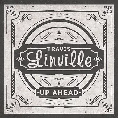 1_Travis_Linville_Up_Ahead.jpg