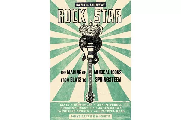 Rock Star: The Making of Music Icons From Elvis to Springsteen