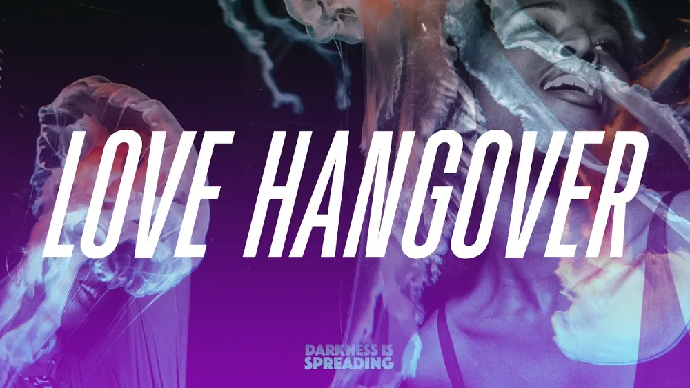 Love Hangover at Ace Hotel - DARKNESS IS SPREADING