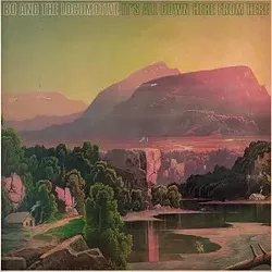 Bo & the Locomotive's It's All Down Here from Here
