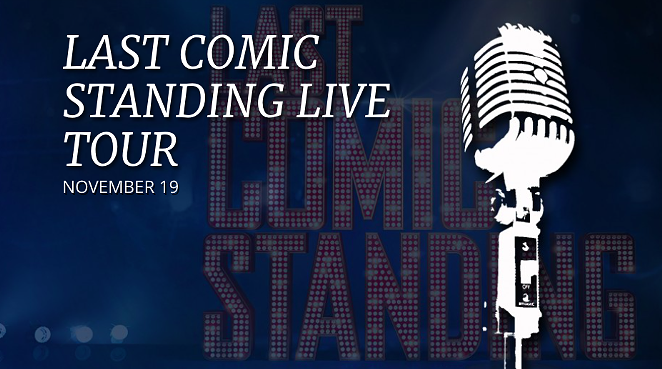 Last Comic Standing is coming to The Tobin Center. - COURTESY