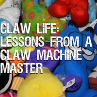 Claw Life: Lessons from a Claw-Machine Master [Video]