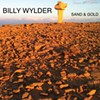 Billy Wylder, Sand &amp; Gold