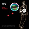Bow Thayer and Perfect Trainwreck, <i>Eden: Live at the Chandler</i>