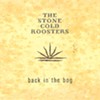 The Stone Cold Roosters, Back in the Bog