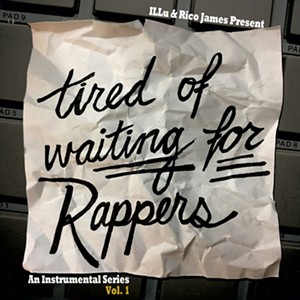 ILLu & Rico James, Tired of Waiting for Rappers: An Instrumental Series Vol. 1