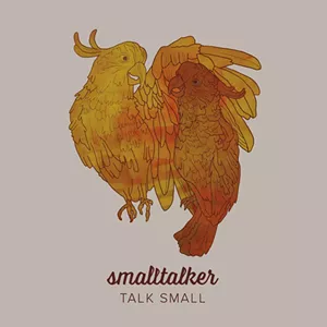 smalltalker, Talk Small