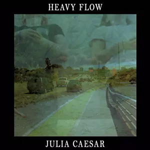 Julia Caesar, Heavy Flow