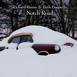 Richard Ruane & Beth Duquette, Notch Road