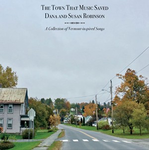 Dana and Susan Robinson, The Town That Music Saved