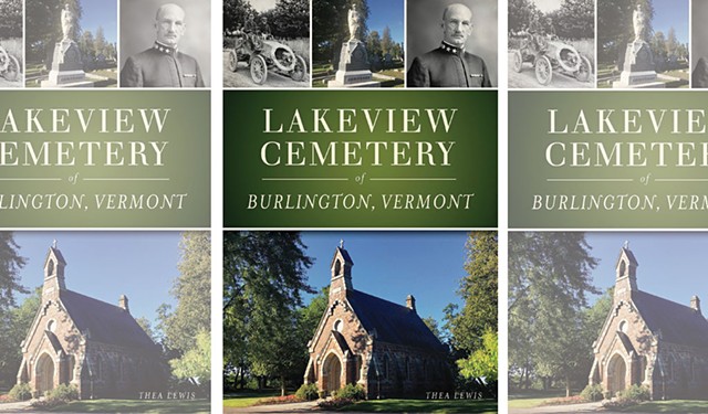 'Lakeview Cemetery of Burlington, Vermont' by Thea Lewis - COURTESY OF ARCADIA PUBLISHING