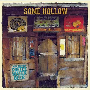 Some Hollow, Coffee, Water, Beer - COURTESY