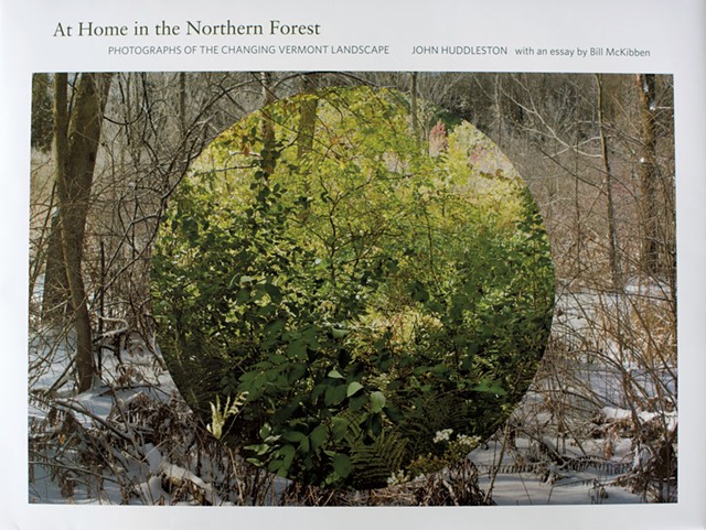 At Home in the Northern Forest: Photographs of the Changing Vermont Landscape by John Huddleston, George F. Thompson Publishing, 168 pages. $45. - COURTESY