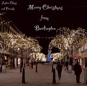 Joshua Glass and Friends, Merry Christmas From Burlington - COURTESY