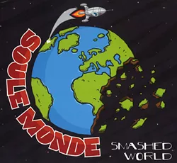 Soule Monde, Smashed World