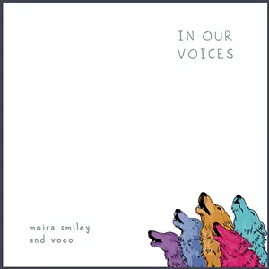 Moira Smiley and VOCO, In Our Voices - COURTESY