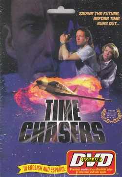 DVD art for Time Chasers. - EDGEWOOD STUDIOS