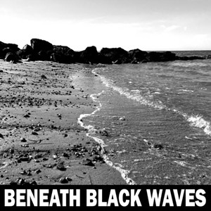 Beneath Black Waves, s/t - COURTESY