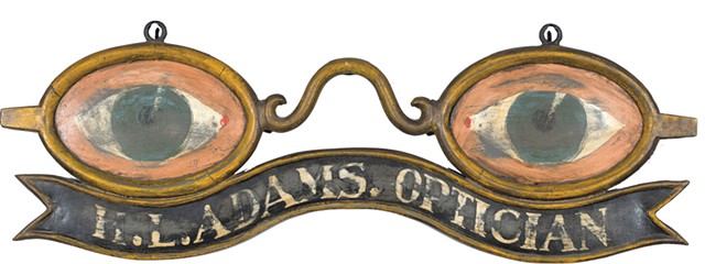 H.L. Adams Optician's Trade Sign, maker unknow - COURTESY OF ANDY DUBACK