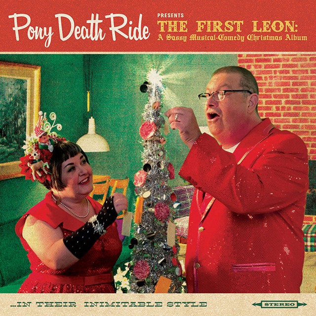 Pony Death Ride's The First Leon: A Sassy Musical-Comedy Christmas Album - COURTESY