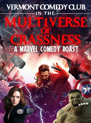 "Vermont Comedy Club in the Multiverse of Crassness" poster - COURTESY