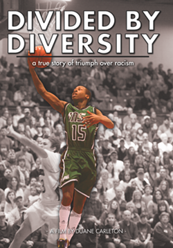 'Divided by Diversity' film poster - COURTESY OF DUANE CARLETON