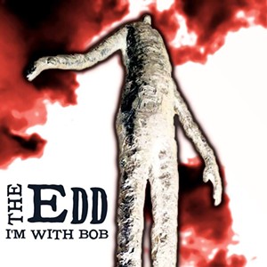 The Edd, I'm With Bob