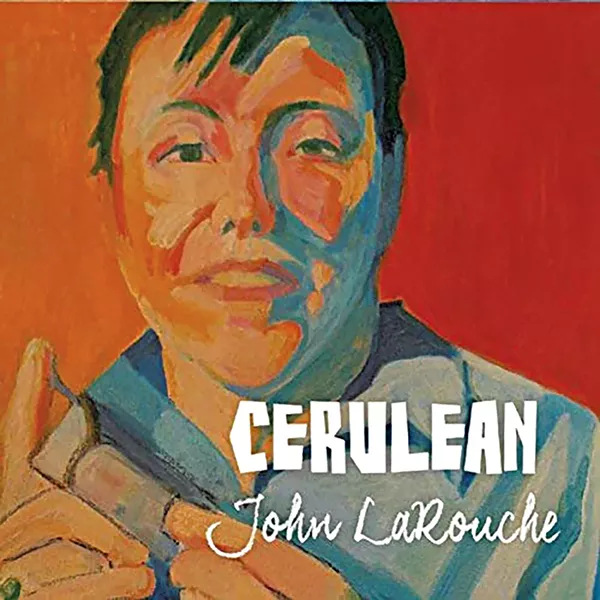John LaRouche, Cerulean