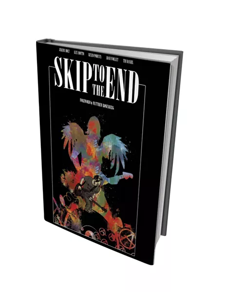Skip to the End, by Jeremy Holt (author) and Alex Diotto (illustrator), Insight Comics, 112 pages. $24.99.