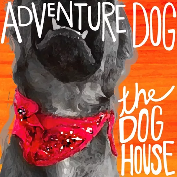 Adventure Dog, The Dog House