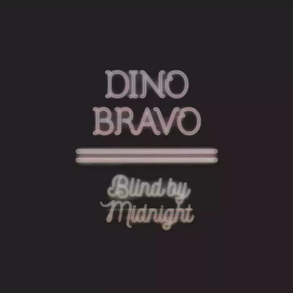 Dino Bravo, Blind by Midnight
