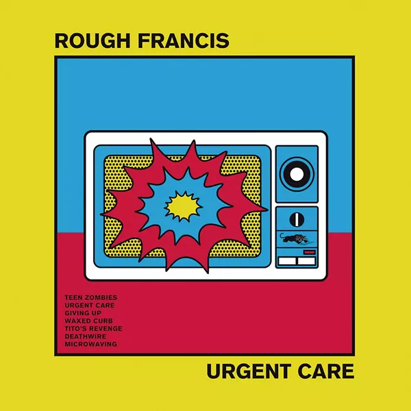 Rough Francis, Urgent Care