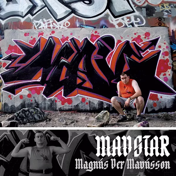 Mavstar, Magnús Ver Mavússon - COURTESY