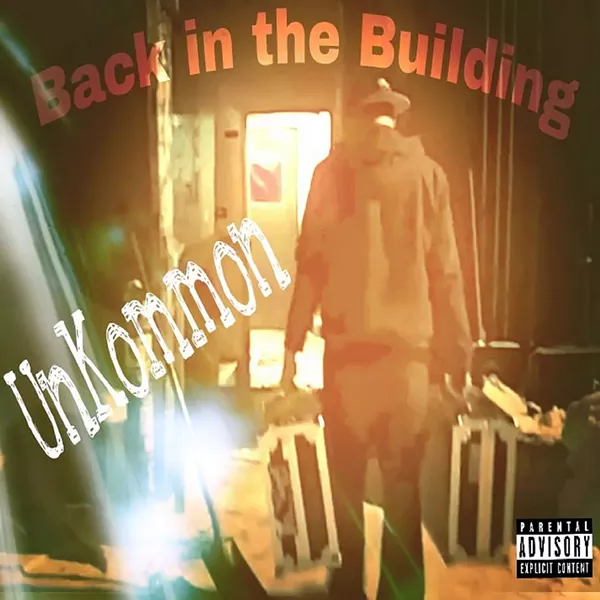 UnKommon, Back in the Building