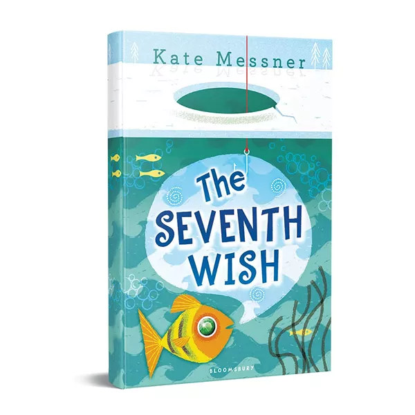 The Seventh Wish, by Kate Messner, Bloomsbury USA, 240 pages. $16.99.