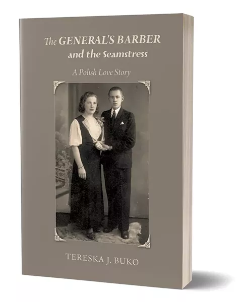The General's Barber and the Seamstress: A Polish Love Story by Tereska J. Buko, with illustrations by Lerna, Red Barn Books, 294 pages. $18.95.