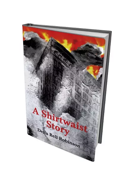 A Shirtwaist Story by Delia Robinson, Fomite Press, 158 pages. $25.