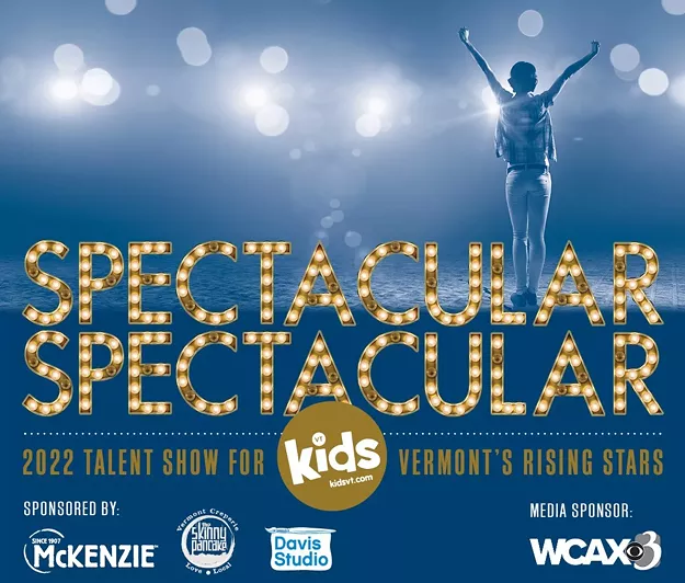 Ones to Watch: The Stars of Kids VT's Spectacular Spectacular 2022 at Higher Ground | Performing Arts | Seven Days - Vimarsana News
